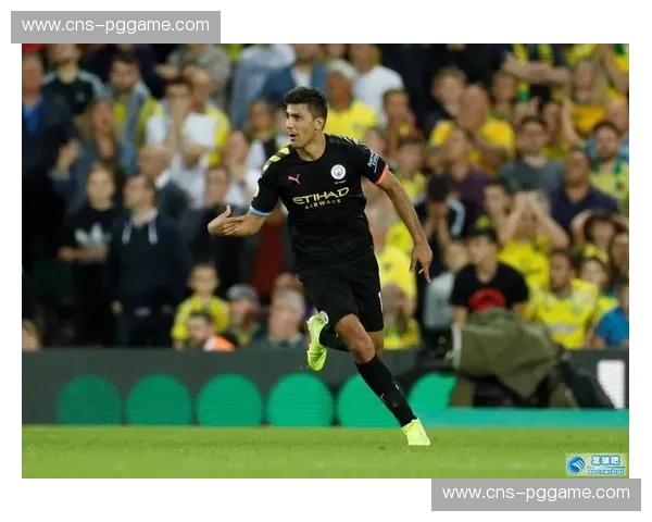 罗德里比赛节奏控制大师 曼城中场攻防平衡关键调节器